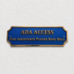 A rectangular blue ADA Access sign with gold lettering and a gold border, mounted on a textured white wall. The sign reads 'ADA ACCESS FOR ASSISTANCE PLEASE RING BELL'.