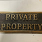 Bronze Plaques Private Property